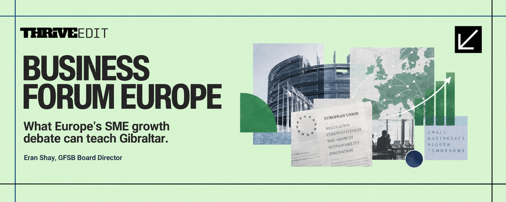 hrive EDIT graphic for Business Forum Europe featuring an editorial collage of European business, regulation, SME growth and Brussels imagery.