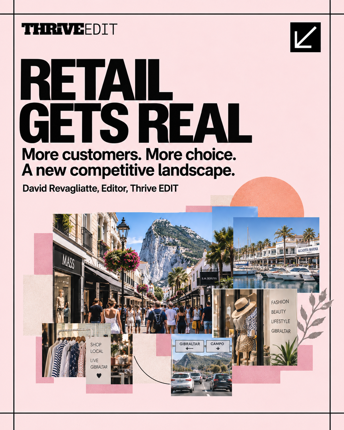Thrive EDIT graphic for Retail Gets Real featuring Gibraltar Main Street, local retail activity and the expanding commercial offer around Alcaidesa Marina.