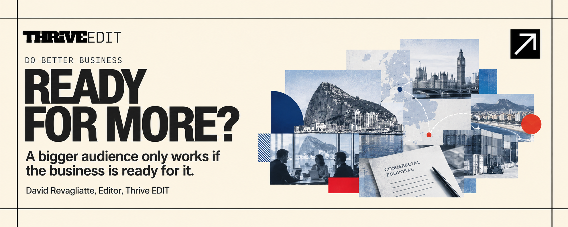 Thrive EDIT graphic for Ready for More?, showing Gibraltar connected with wider UK and cross-border business opportunities.