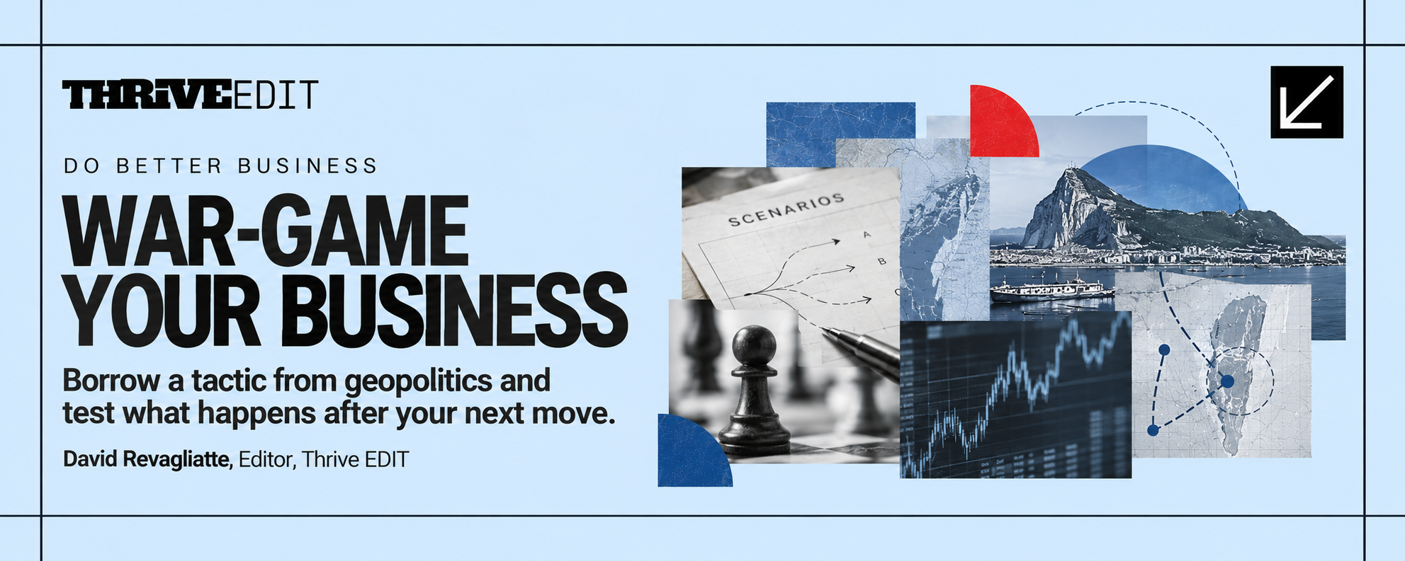 Thrive EDIT graphic for War-Game Your Business, using strategic planning, branching scenarios and competitive decision-making imagery.